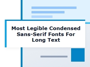 The Best Condensed Fonts for Extended Reading